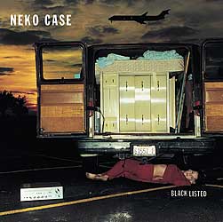 Neko Case - Blacklisted!