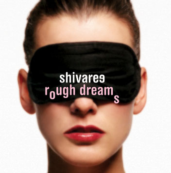 Shivaree - Rough Dreams!